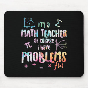 Mousepad Eu Sou Um Professor De Matemática Claro Que Tenho