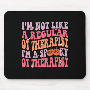 Mousepad Eu sou um terapeuta ocupacional assustador.