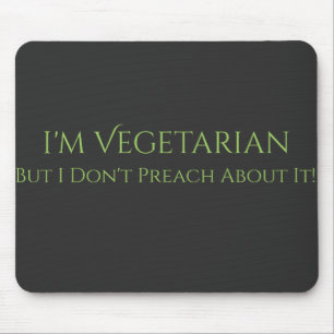 Mousepad eu sou vegetariano mas eu não preach sobre ele!