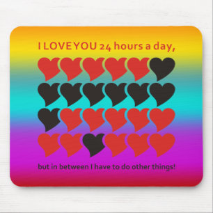 Mousepad EU TE AMO 24 horas um o dia colorido