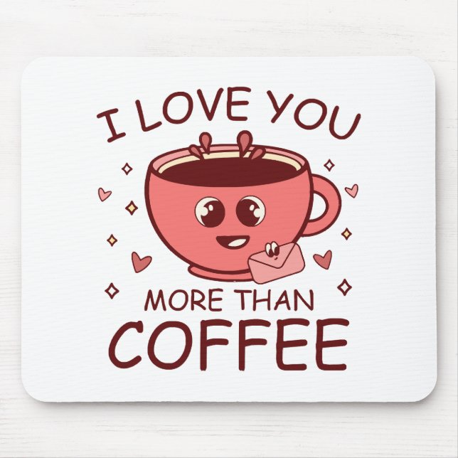 Mousepad Eu Te Amo Mais Do Que Café (Frente)