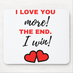 Mousepad Eu Te Amo Mais! O Fim. Eu Ganho! Preto