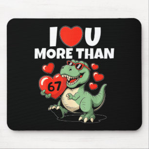 Mousepad Eu Te Amo Mais Que 67 Dia Dos Namorados 6 7 Meme S