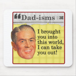 Mousepad Eu te trouxe ao mundo, eu posso te tirar
