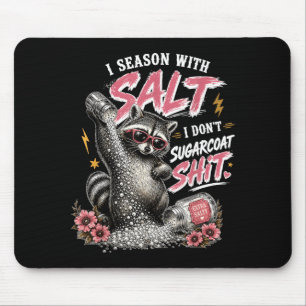 Mousepad Eu Temperilho Com Sal Eu Não Adoço as Coisas