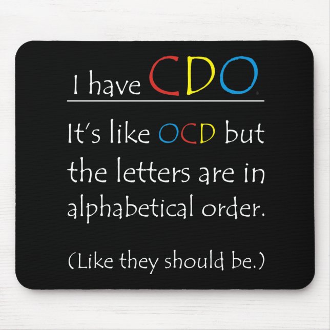 Mousepad Eu tenho CDO (não OCD) Engraçado, popular segura p (Frente)