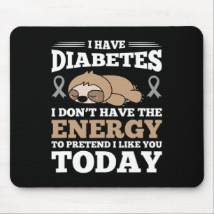 Mousepad Eu tenho diabetes eu não tenho energia