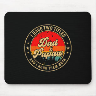 Mousepad Eu Tenho Dois Títulos Pai &amp; Papaw Eu Detono Am