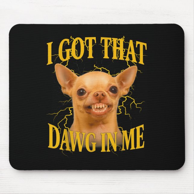 Mousepad Eu Tenho Esse Cachorro Em Mim Cachorro Engraçado B (Frente)