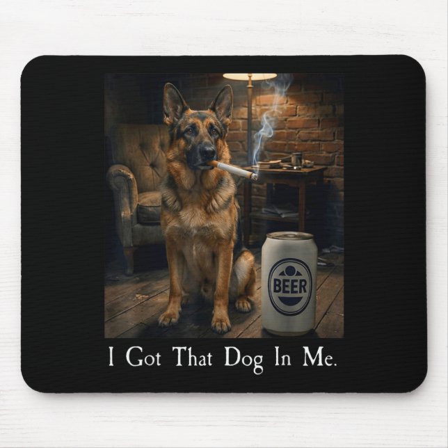 Mousepad Eu Tenho Esse Cachorro Em Mim Cachorro Pastor Alem (Frente)