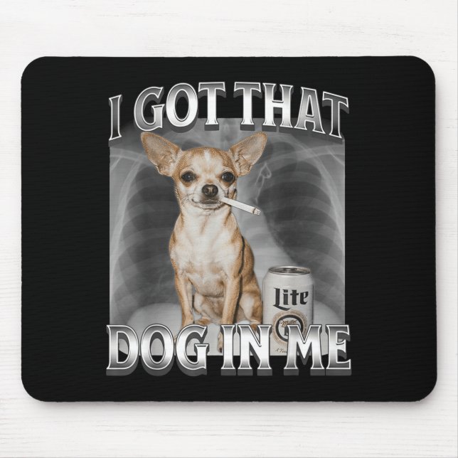 Mousepad Eu Tenho Esse Cachorro Em Mim Meme Engraçado de Ca (Frente)