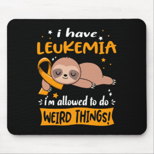 Mousepad Eu tenho Leucemia Eu posso fazer coisas estranhas