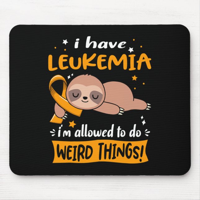 Mousepad Eu tenho Leucemia Eu posso fazer coisas estranhas (Frente)