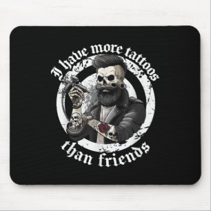 Mousepad Eu Tenho Mais Tatuagens Do Que Amigos Tatuagens Ad