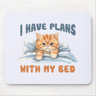 Mousepad Eu tenho planos com minha cama - Gato Laranja Louc