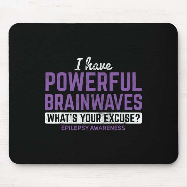 Mousepad Eu Tenho Poderosas Ondas cerebrais Epilepsia Sensi (Frente)