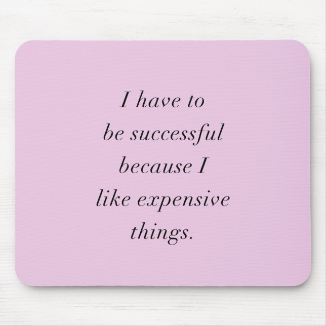 MOUSEPAD EU TENHO QUE SER BEM-SUCEDIDO PORQUE EU AMO CARO (Frente)