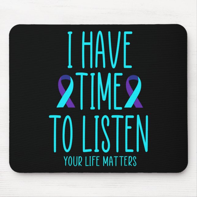 Mousepad Eu Tenho Tempo Para Ouvir Suicídio Sensibilização  (Frente)