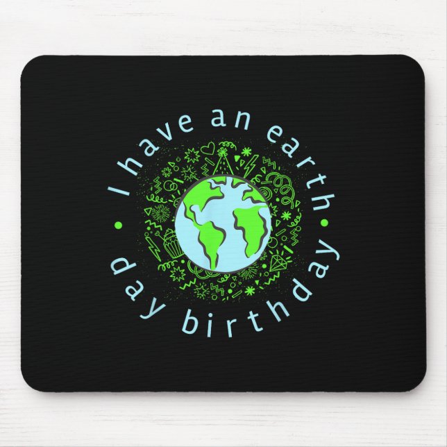 Mousepad Eu Tenho Um Aniversário No Dia Da Terra (Frente)