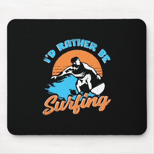 Mousepad Eu Teria Preferencialmente De Surfar (Frente)