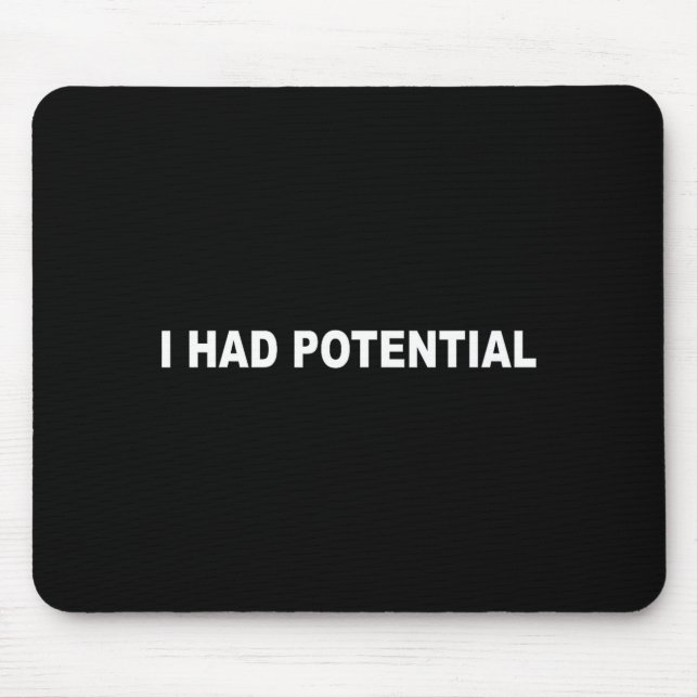 Mousepad Eu tinha uma citação sarcástica potencialmente eng (Frente)
