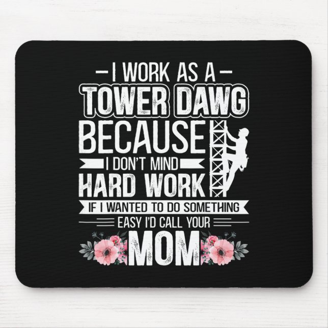 Mousepad Eu Trabalho Como Um Cão de Torre - Funil Climber d (Frente)