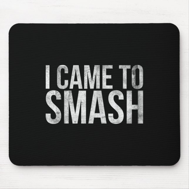 Mousepad Eu Vim Esmagar Para Jogador De Badminton Ou Badmin (Frente)