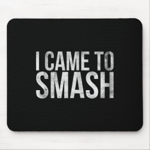 Mousepad Eu Vim Esmagar Para Jogador De Badminton Ou Badmin