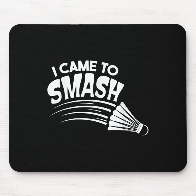 Mousepad Eu Vim Esmagar Um Chalé De Badminton (Frente)