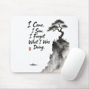 Mousepad Eu Vim Eu Vi Eu Esqueci O Que Estava Fazendo — Zen