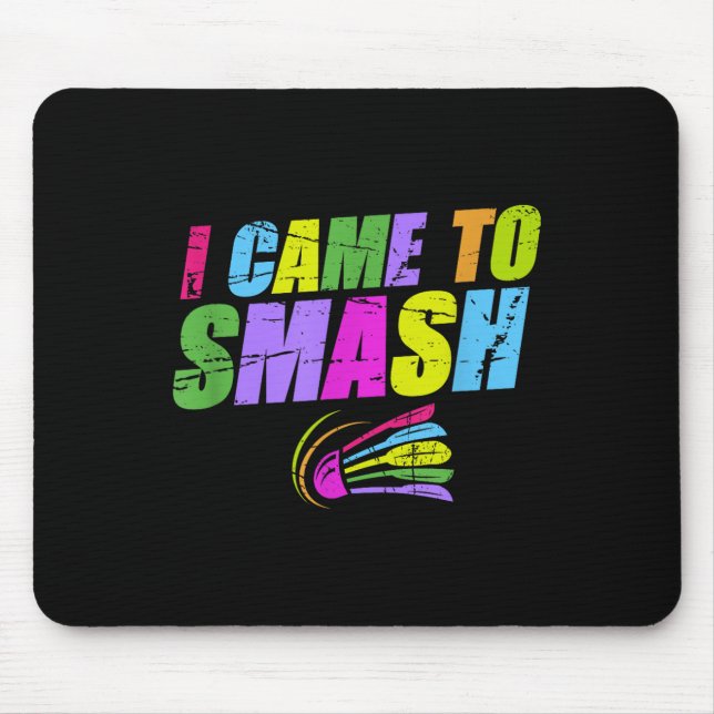 Mousepad Eu Vim Para Esmagar Jogador de Badminton Abalado V (Frente)