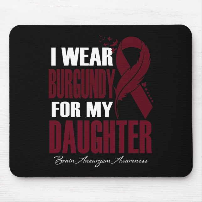 Mousepad Eu Visto Burgundy Para Minha Filha Cérebro Aneuris (Frente)