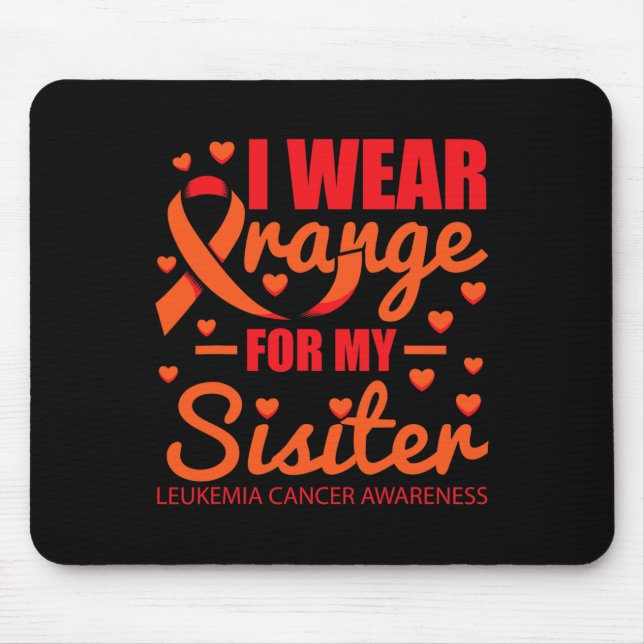 Mousepad Eu visto laranja para a Leucemia Irmã (Frente)