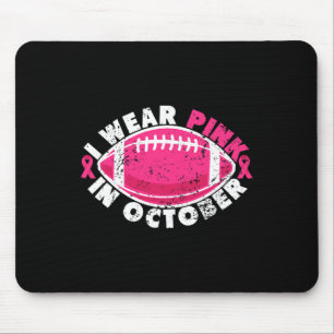 Mousepad Eu Visto Rosa Em Outubro, Cancer De Festa De Futeb