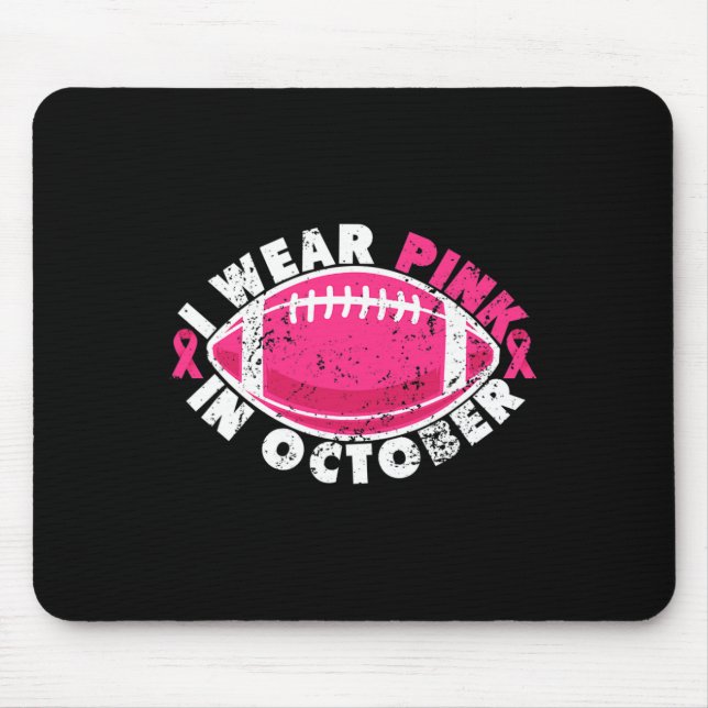 Mousepad Eu Visto Rosa Em Outubro, Cancer De Festa De Futeb (Frente)