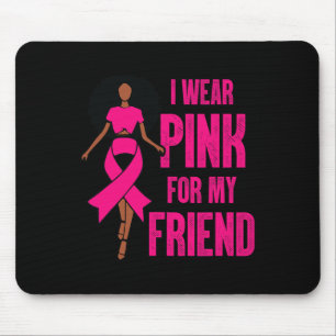 Mousepad Eu Visto Rosa Para Minha Amiga Negra Menina Mama M