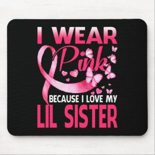 Mousepad Eu Visto Rosa Para Minha Irmã Irmã Irmã Cancer Da