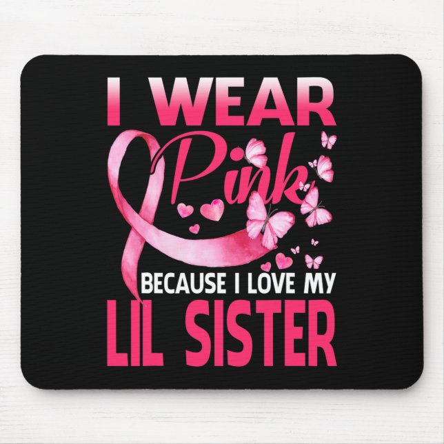 Mousepad Eu Visto Rosa Para Minha Irmã Irmã Irmã Cancer Da  (Frente)
