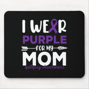 Mousepad Eu Visto Roxo para as citações da minha mãe sobre 