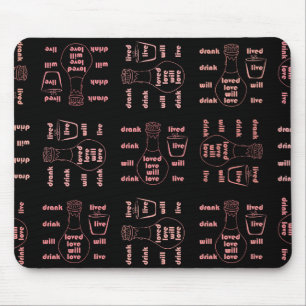 Mousepad Eu viverei, amarei e beberei