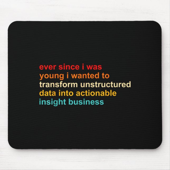 Mousepad Ever Since I Was Young I Wanted Transform Unstruct (Frente)
