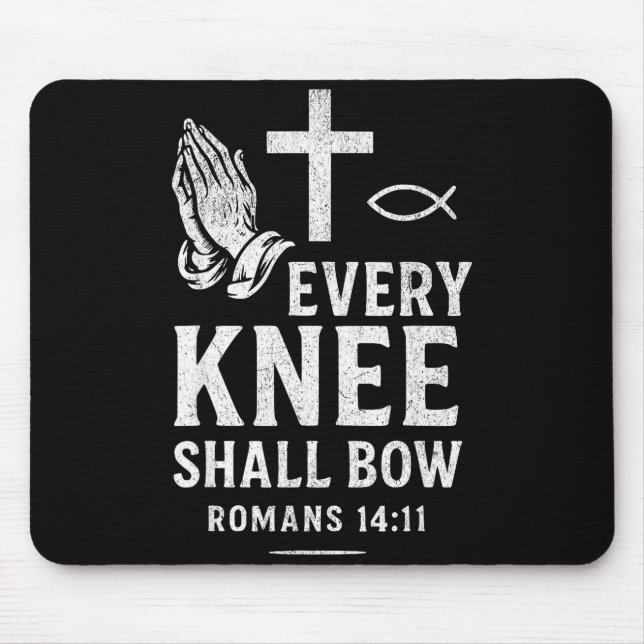 Mousepad Every Knee Shall Fall Romans 14_11  (Frente)