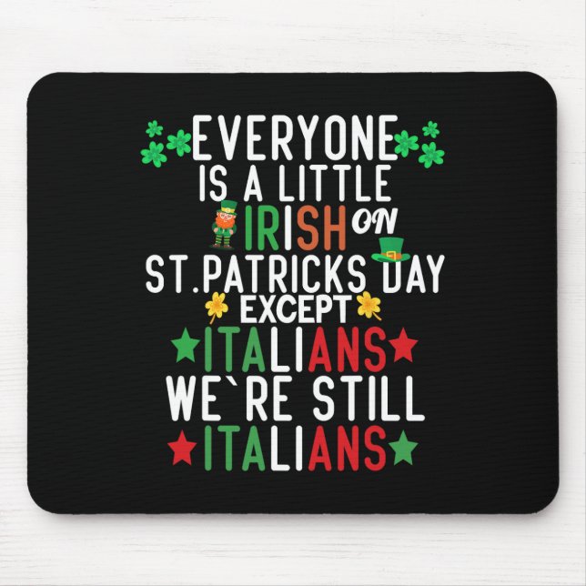 Mousepad Everyone Is A Little Irish On St Patrick Day Excep (Frente)