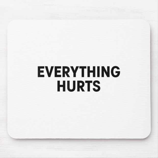Mousepad Everything Hurts Workout Strongman Muscle Training (Frente)
