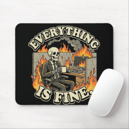 Mousepad Everything Is Fine | Funny Skeleton Dumpster Fire