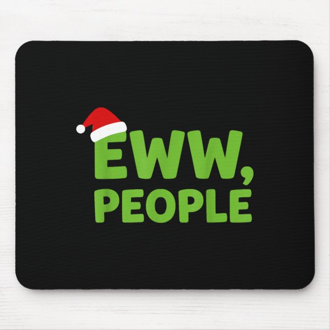 Mousepad Eww People Santa Hat Funny Christmas Men Women  (Frente)