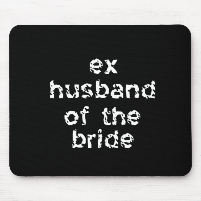 Mousepad Ex-marido da noiva (Frente)
