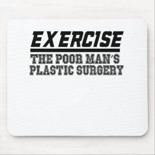 Mousepad Excercear a cirurgia plástica do pobre homem