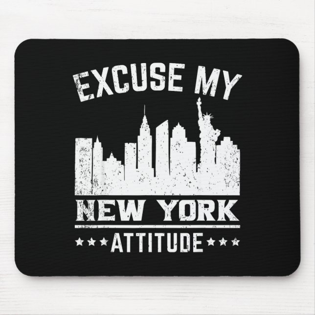 Mousepad Excuse My New York Attitude  (Frente)