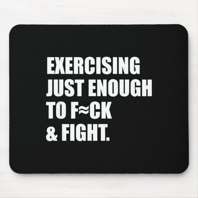 Mousepad Exercising Just-enough To Fck &amp; Fight Men Wome (Frente)